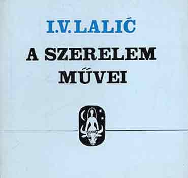 i.V. Lalic - A szerelem művei