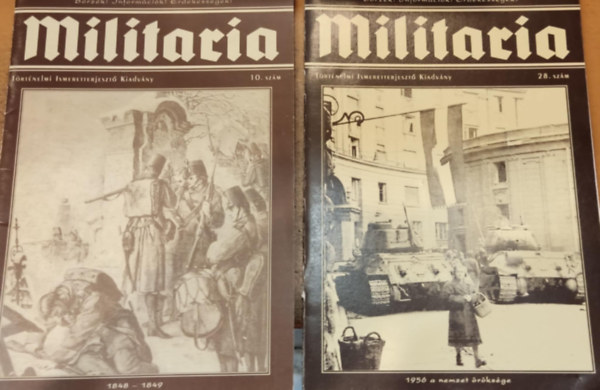 T�rt�nelmi Hagyom�ny�rz� Alap. - 2 db Militaria T�rt�nelmi Ismeretterjeszt� kiadv�ny (sz�rv�nysz�mok)