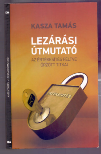 Kasza Tams - Lezrsi tmutat - Az rtkests fltve rztt titkai