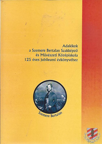 Kőrössy Sándor szerk. (Dedikált) - A miskolci ipari szakképzőiskola története 1874-1999 - Adalékok a Szemere Bertalan Szakképző és Művészeti Középiskola 125 éves jubileumi évkönyvéhez