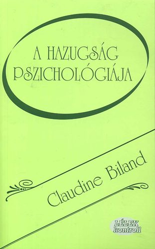 Claudine Biland - A hazugsg pszicholgija