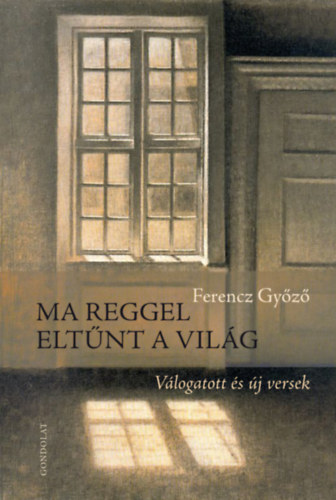 Ferencz Gy�z� - Ma reggel elt�nt a vil�g