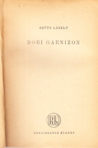 Szűts László - Bori garnizon