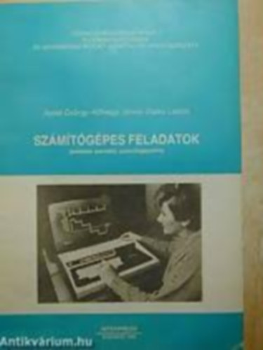 ApKhegyi Jnos-Zsak Lszl - Szmtgpes feladatok (pldatr szemlyi szmtgpekre)