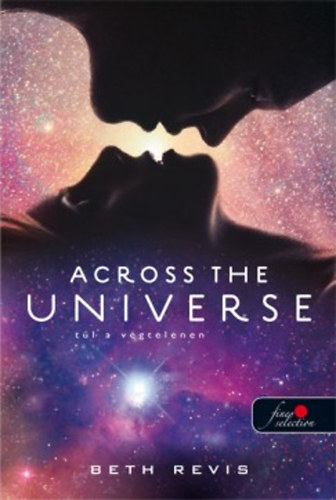 Beth Revis - Across the Universe - Tl a vgtelenen