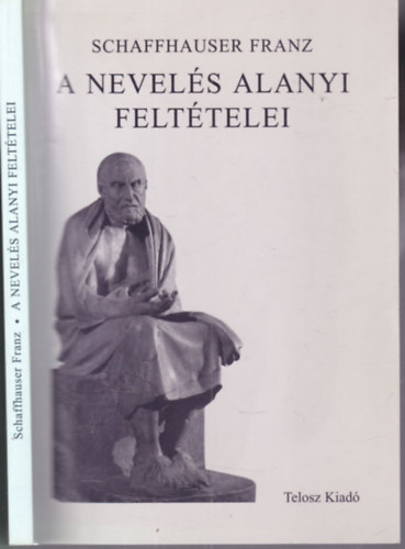 Franz Schaffhauser - A nevelés alanyi feltételei