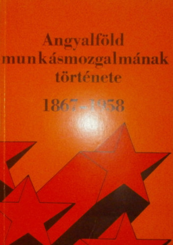 Petrk Katalin  (szerk.) - Angyalfld munksmozgalmnak trtnete 1867-1958