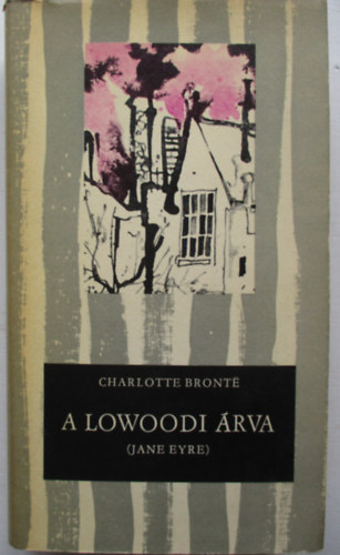 Charlotte Bront� - A lowoodi �rva