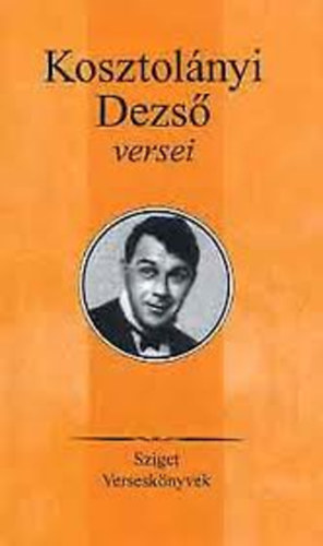 Kosztol�nyi Dezs� versei (Sziget versesk�nyvek)
