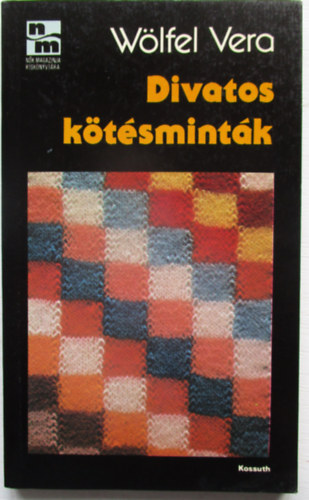 Wölfel Vera - Divatos kötésminták