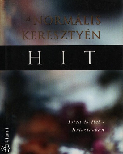 Watchman Nee - A norm�lis kereszty�n hit