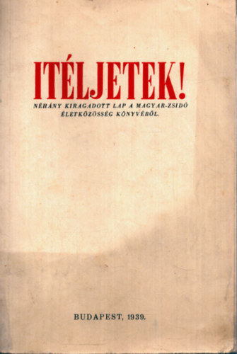 Dr. Vida Mrton - tljetek! - Nhny kiragadott lap a magyr-zsid letkzssg knyvbl