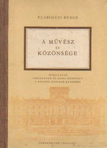 Szabolcsi Bence - A mvsz s kznsge