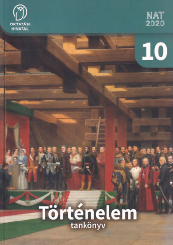 Sz�ray Mikl�s  (szerk.) - T�rt�nelem tank�nyv 10.