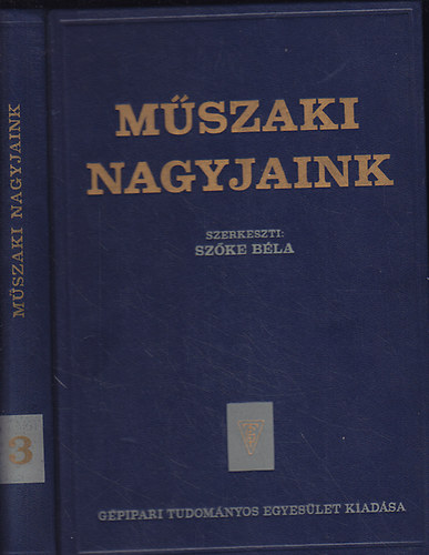 Sz�ke B�la (szerk.) - M�szaki nagyjaink III. - Fizikus �s matematikus alkot� oktat�k, ...