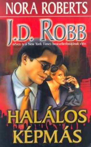 J. D. Robb  (Nora Roberts) - Hallos kpms (Portrait in Death) - Hallos-sorozat 16. ktet