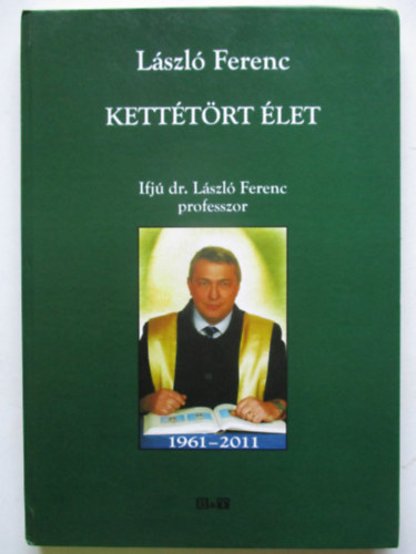 L�szl� Ferenc - Kett�t�rt �let