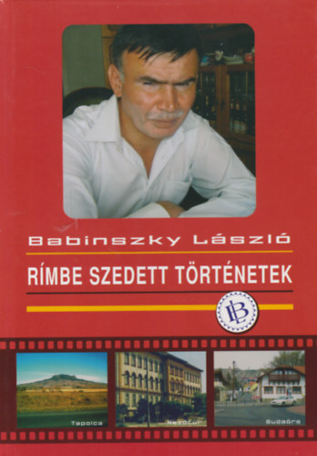 Babinszky L�szl� - R�mbe szedett t�rt�netek