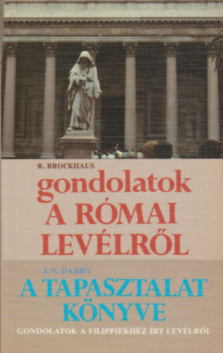 Brockhaus; Darby - Gondolatok a r�mai lev�lr�l - A tapasztalat k�nyve