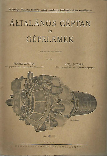 P�nzes Zolt�n; Sz�jj J�zsef - �ltal�nos g�ptan �s g�pelemek