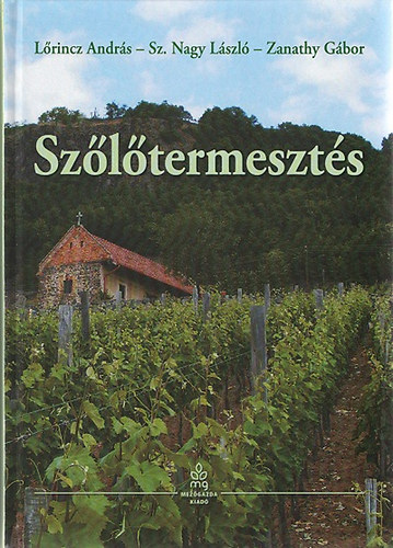 Sz. Nagy Lszl; Bnyei Ferenc; Lrincz Andrs - Szltermeszts