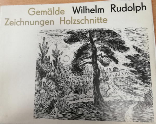 Wilhelm Rudolph - Gem�lde Zeichnungen Holzschnitte