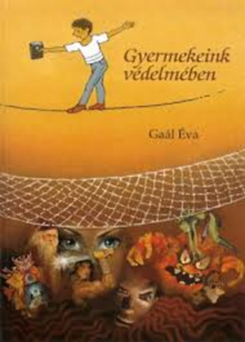Gal va - Gyermekeink vdelmben
