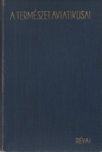 Svachulay S�ndor - A term�szet aviatikusai