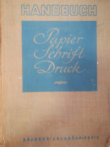 Fritz Ebenb�ck - Handbuch f�r papier, schrift und druck