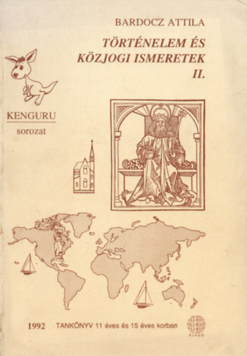 Bardocz Attila - T�rt�nelem �s k�zjogi ismeretek II.