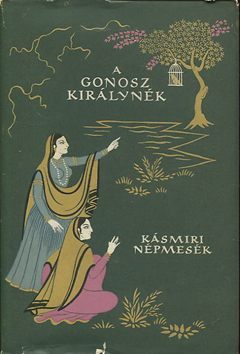 A gonosz kir�lyn�k (k�smiri n�pmes�k)