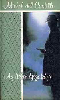 Michel del Castillo - Az tlet jszakja
