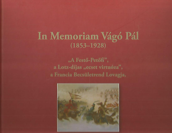 dr. Vg Pln szerk. Nmeth Veronika - In Memoriam Vg Pl (1853-1828) Dszalbum