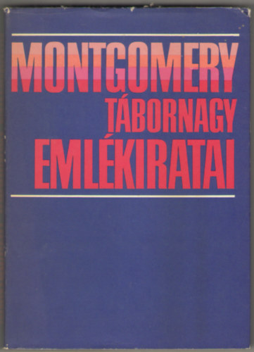 Montgomery - Montgomery tbornagy emlkiratai