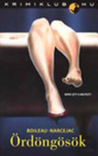 Boileau-Narcejac - Ördöngösök (Krimiklub)