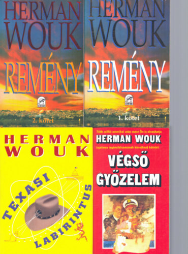 Herman Wouk - 3 db Herman Wouk k�tet: Rem�ny I-II. + V�gs� gy�zelem + Texasi labirintus