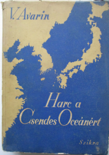 V. Avarin - Harc a Csendes-óceánért