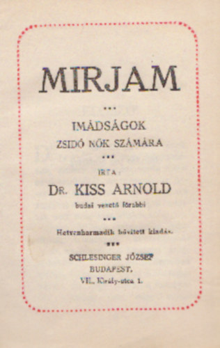 Dr. Kiss Arnold - Mirjam (im�ds�gok zsid� n�k sz�m�ra)