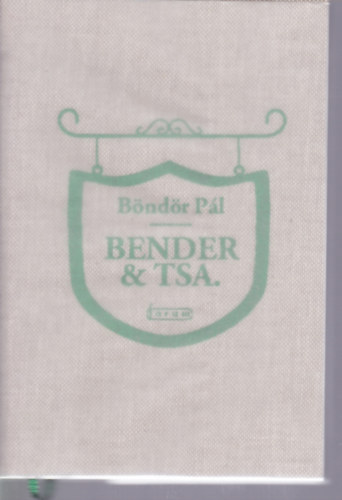 Bndr Pl - Bender & Tsa. - Egy vers vgjegyzetei