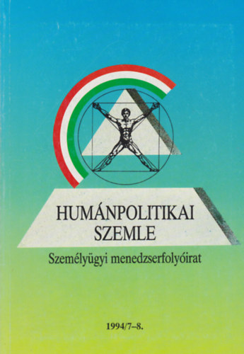 Hum�npolitikai Szemle V. �vfolyam 7-8. sz�m, 1994. j�lius-augusztus - Szem�ly�gyi menedzserfoly�irat