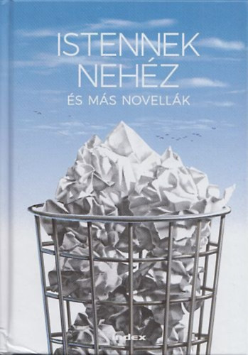 Cserna-Szab Andrs, Dragomn Gyrgy, Grecs Krisztin, Hasz Jnos, Hy Jnos, Kiss Lszl, Kiss Tibor No, Krusovszky Dnes, Lackfi Jnos, Mn-Vrhegyi Rka, Mc Benedek Szabolcs - Istennek nehz s ms novellk