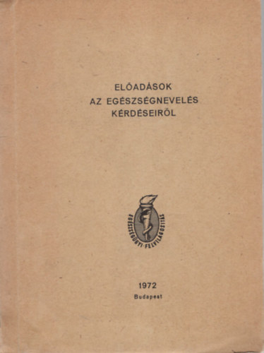 Dr. Métneki János - Előadások az egészségnevelés kérdéseiről