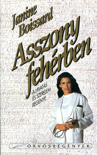 Janine Boissard - Asszony fehrben