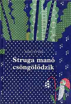 Ágh István - Struga manó csöngölődzik