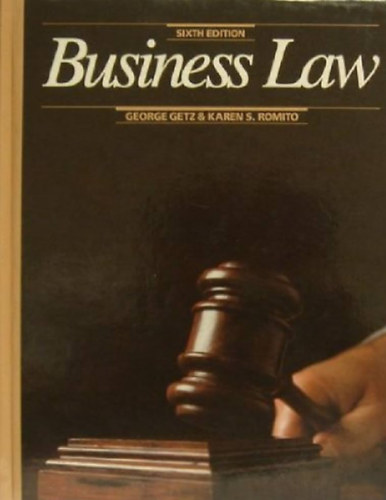 Karen S. Romito George Getz - Business Law - Sixth Edition