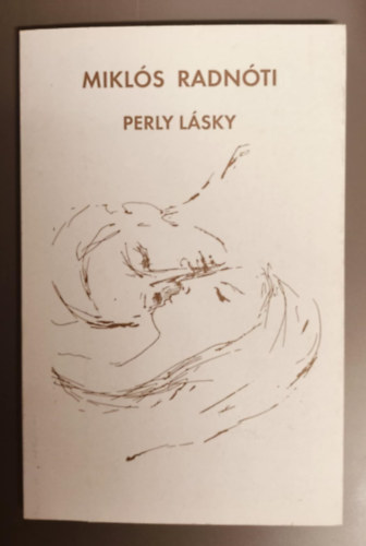 Radnti Mikls - A szerelem gyngyei - Perly Lsky