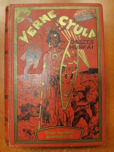 Verne Gyula  (Jules Verne) - A Grant kapit�ny gyermekei II. (Verne Gyula �sszes munk�i)