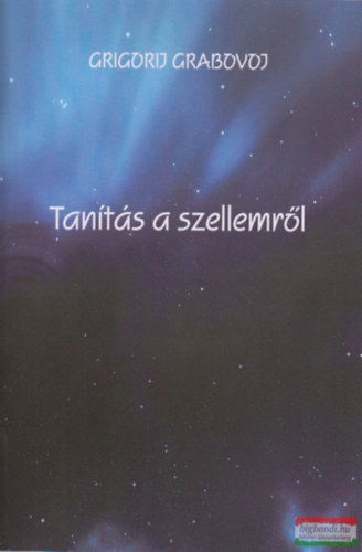 Grigorij Grabojov - TANTS A SZELLEMRL