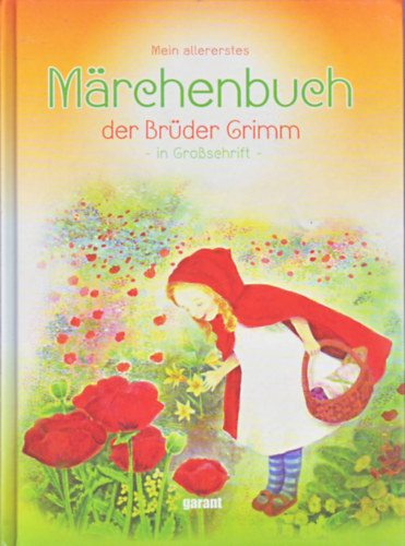 Mein allererstes Mrchenbuch der Brder Grimm