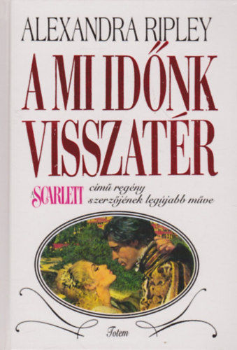 Alexandra Ripley - A mi id�nk visszat�r